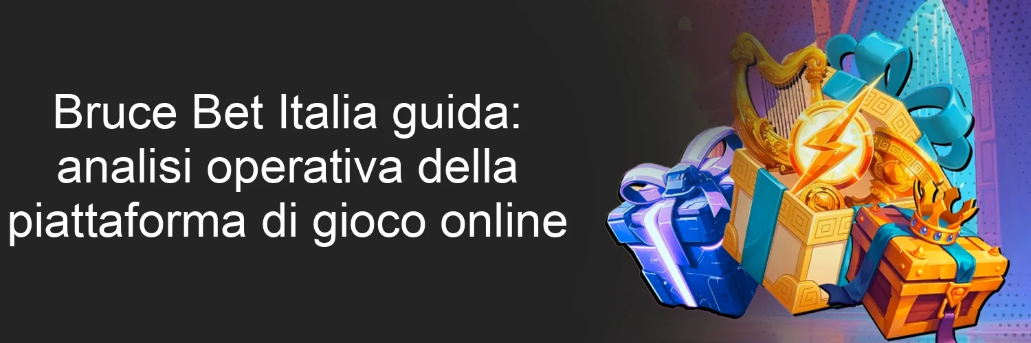Bruce Bet Italia guida: analisi operativa della piattaforma di gioco online